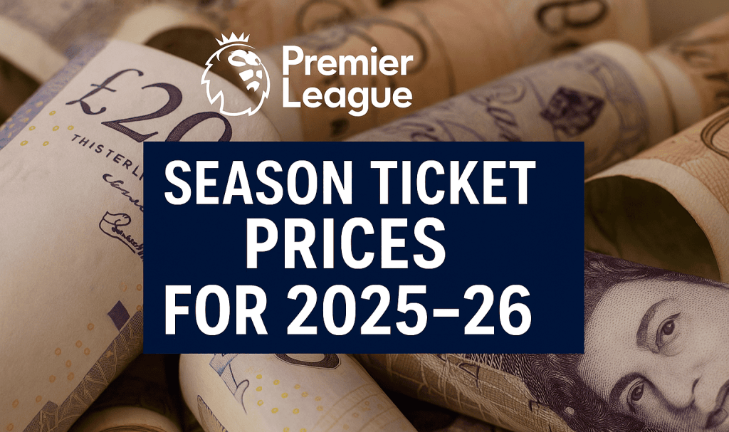 Premier League Clubs Ranked On Season Ticket Prices